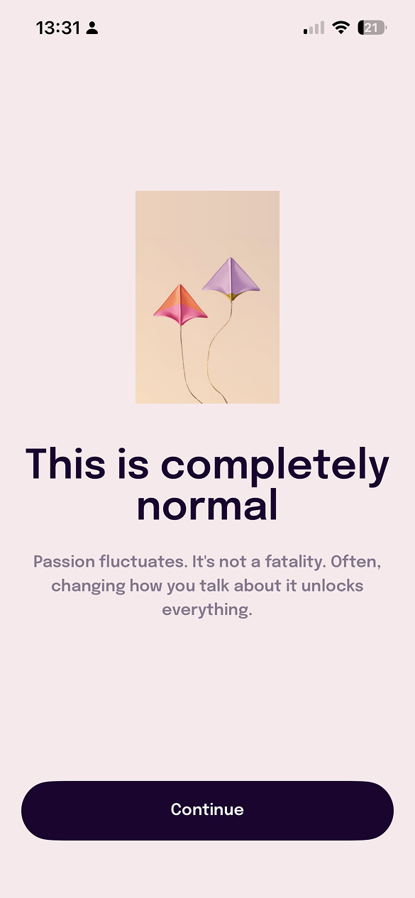 Reassurance screen: This is completely normal